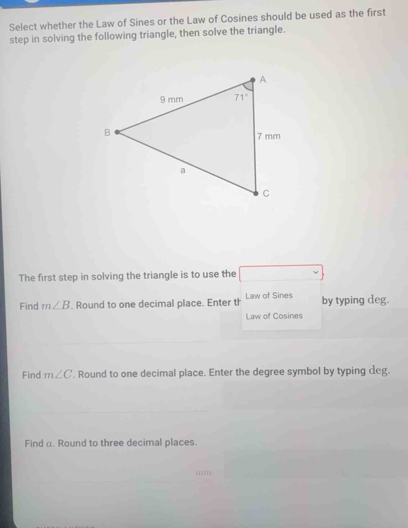 select whether the law of sines or the law of cosines should be used as…