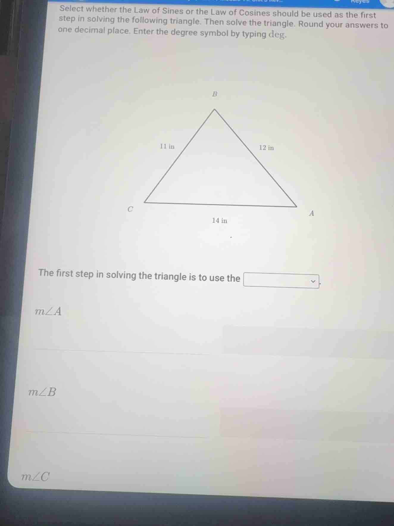 select whether the law of sines or the law of cosines should be used as…