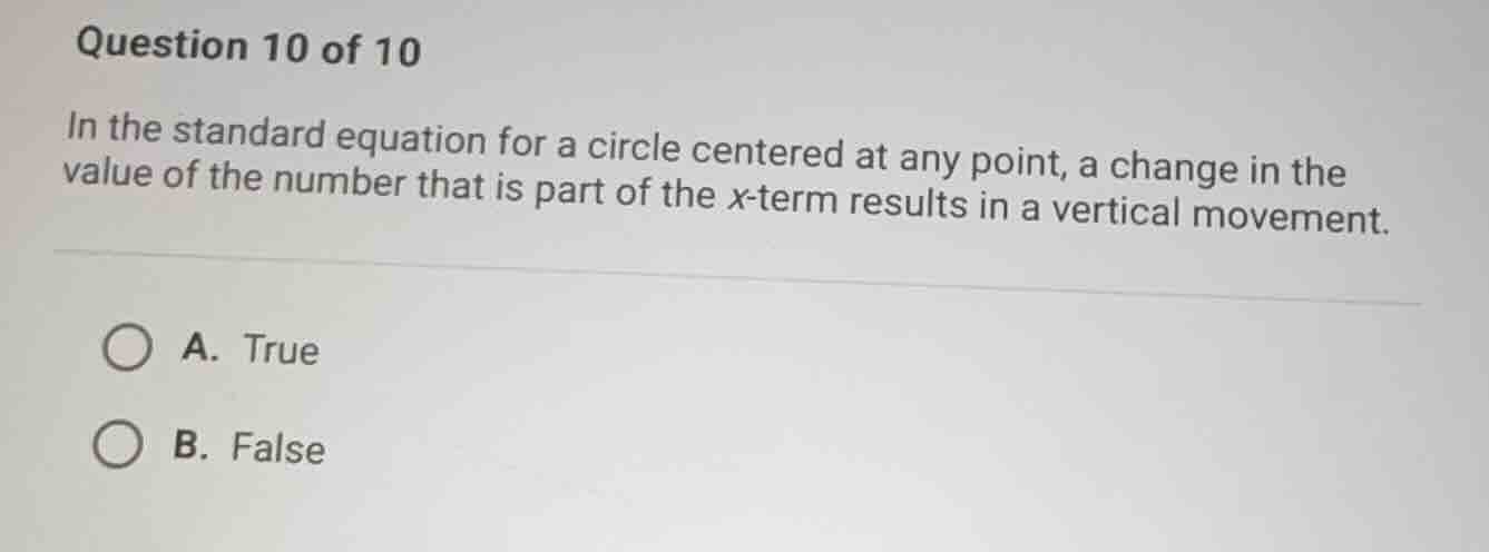 question 10 of 10 in the standard equation for a circle centered at any…