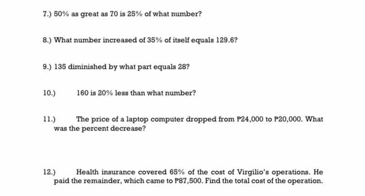 7.) 50% as great as 70 is 25% of what number? 8.) what number increased…