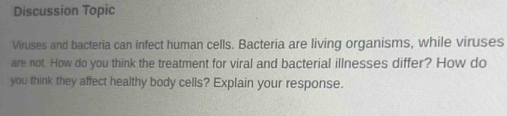 discussion topic viruses and bacteria can infect human cells. bacteria …