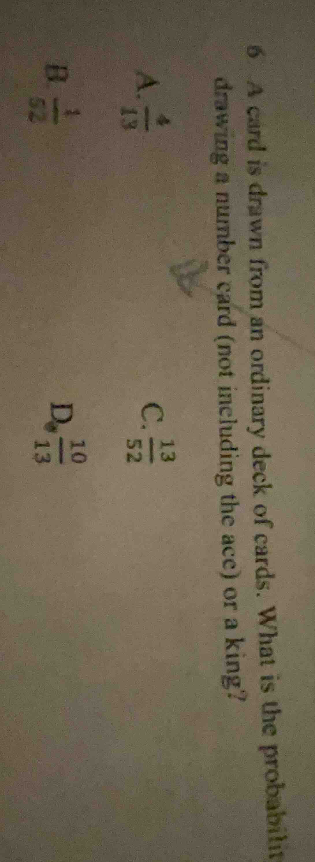 6. a card is drawn from an ordinary deck of cards. what is the probabil…