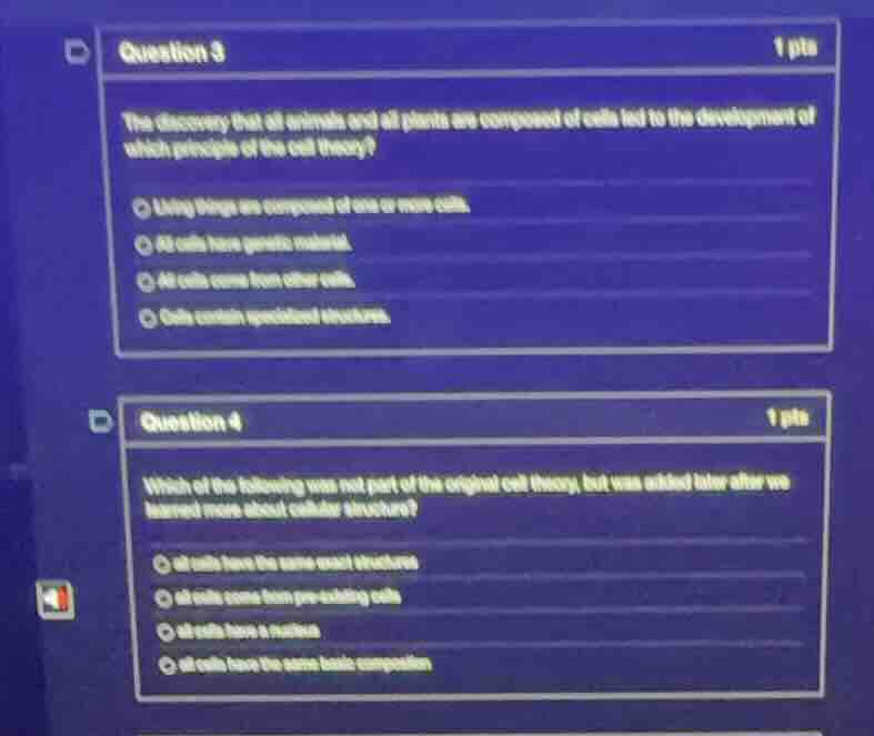 question 3 1 pts the discovery that all animals and all plants are comp…