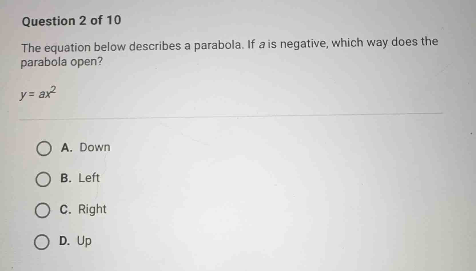 question 2 of 10 the equation below describes a parabola. if (a) is neg…