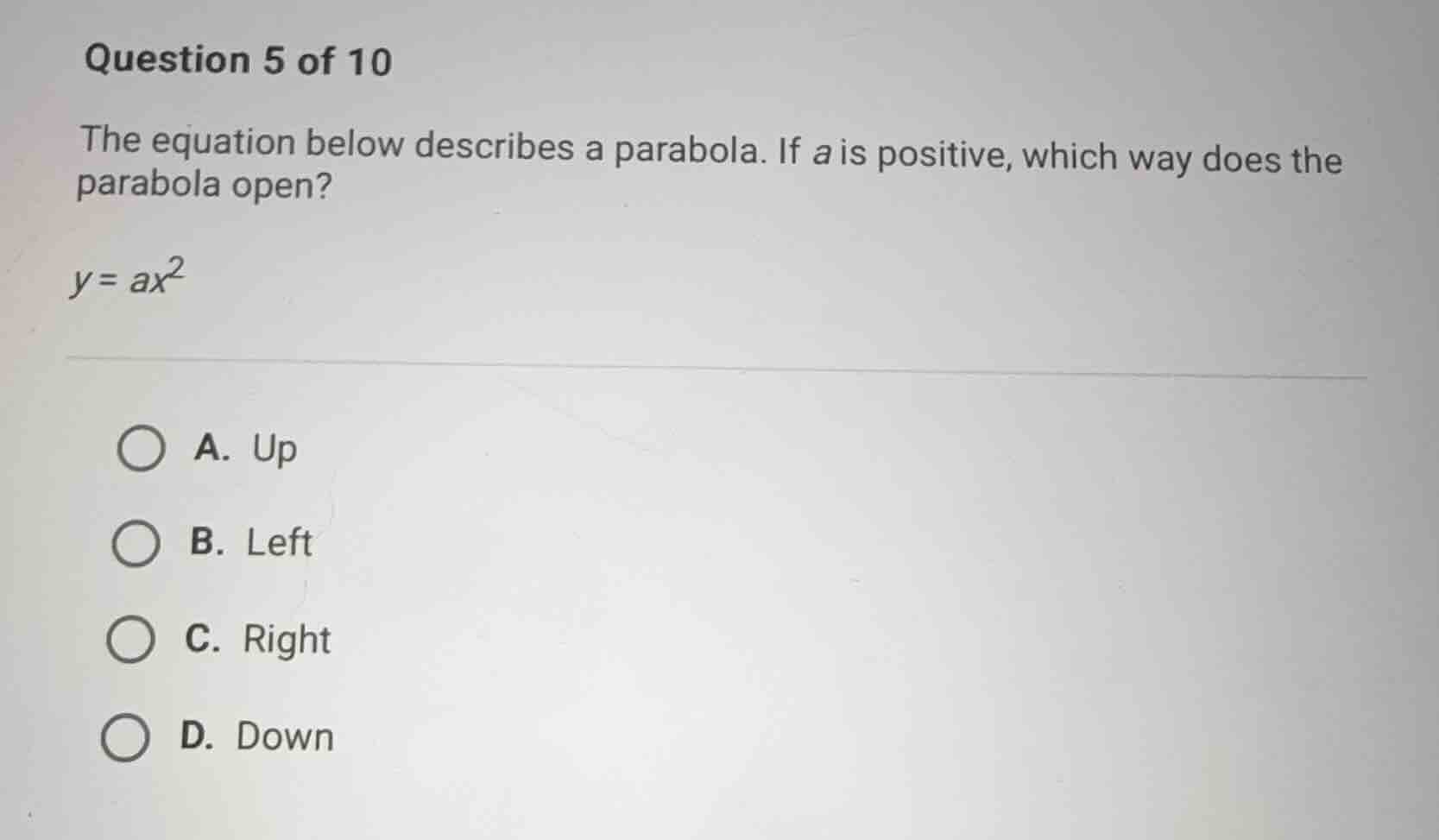 question 5 of 10 the equation below describes a parabola. if a is posit…