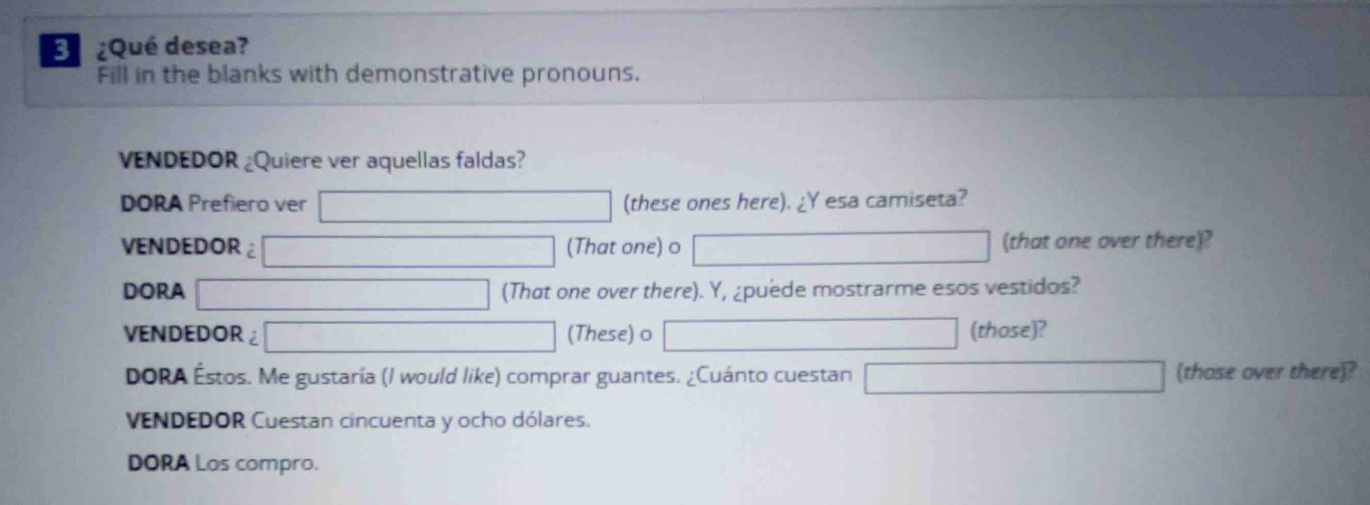 3 ¿qué desea? fill in the blanks with demonstrative pronouns. vendedor …