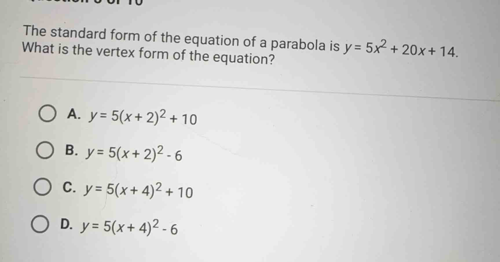 the standard form of the equation of a parabola is (y = 5x^2 + 20x + 14…