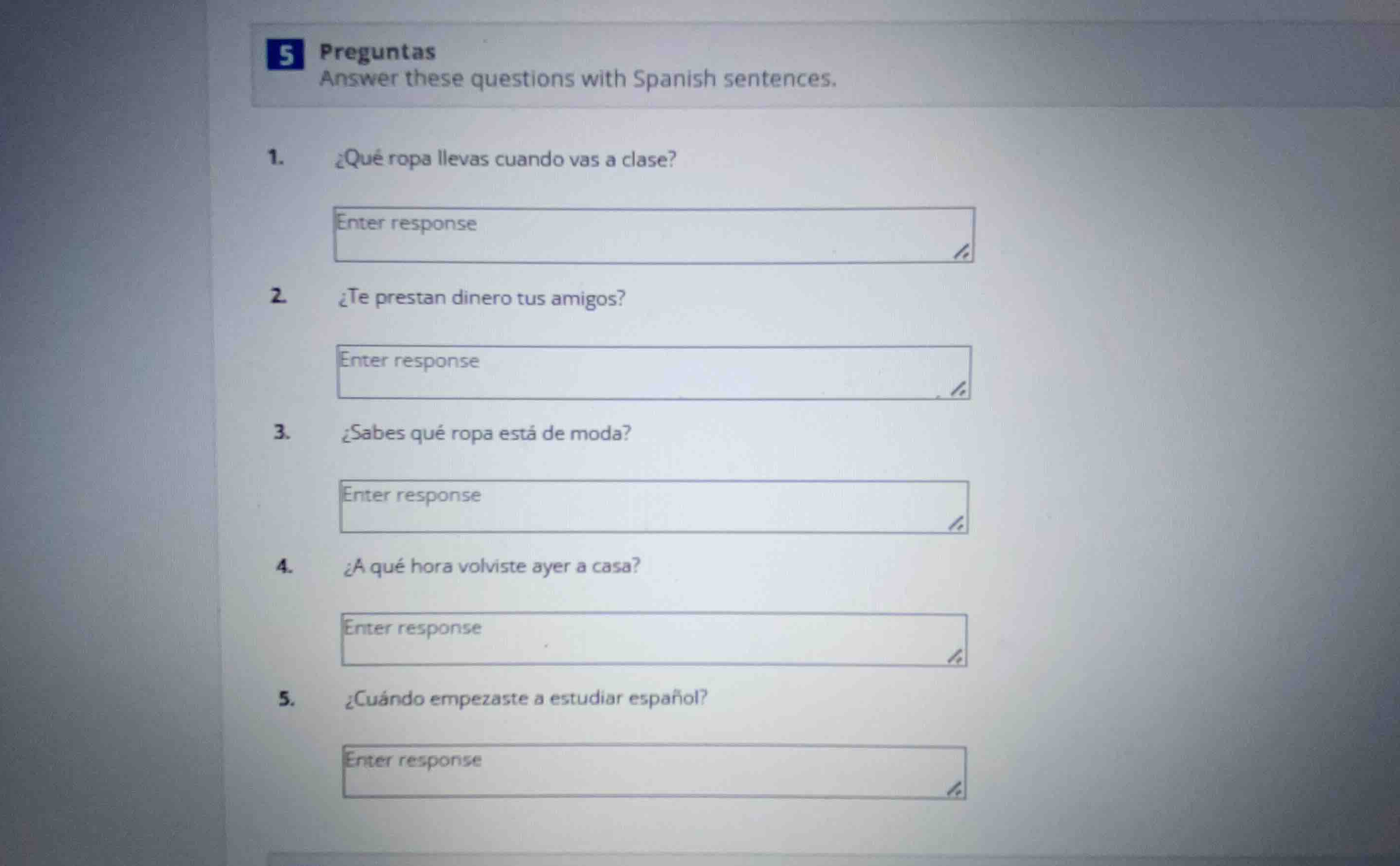 5 preguntas answer these questions with spanish sentences. 1. ¿qué ropa…