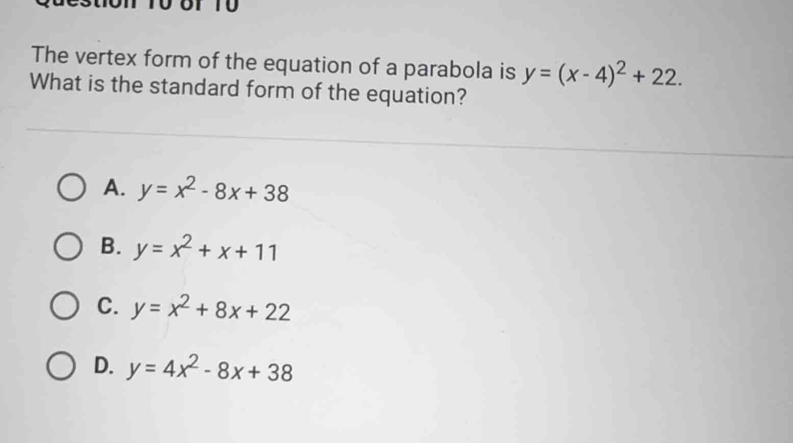 the vertex form of the equation of a parabola is \\(y = (x - 4)^2 + 22\…