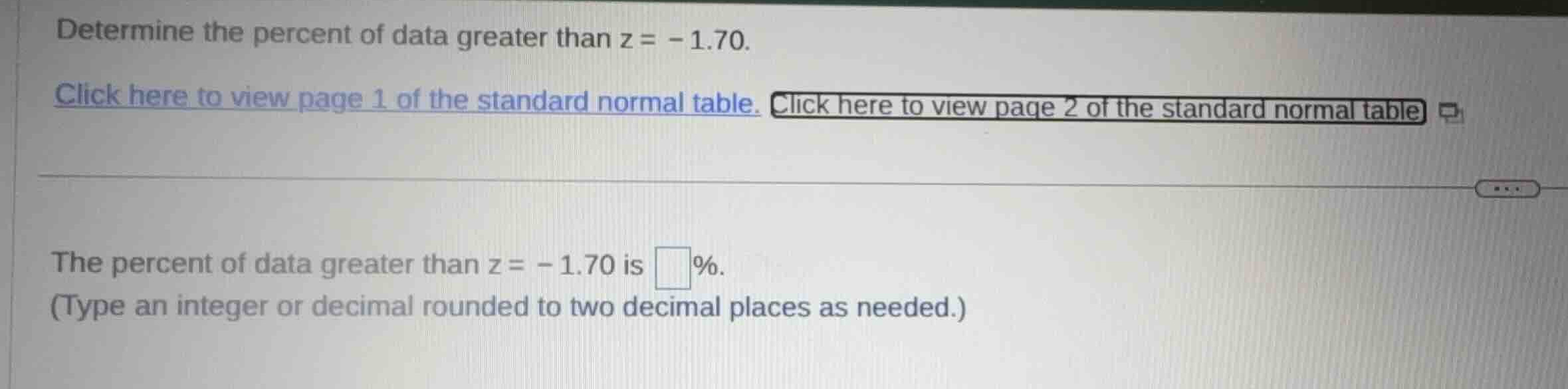 determine the percent of data greater than \\(z = -1.70\\). click here …
