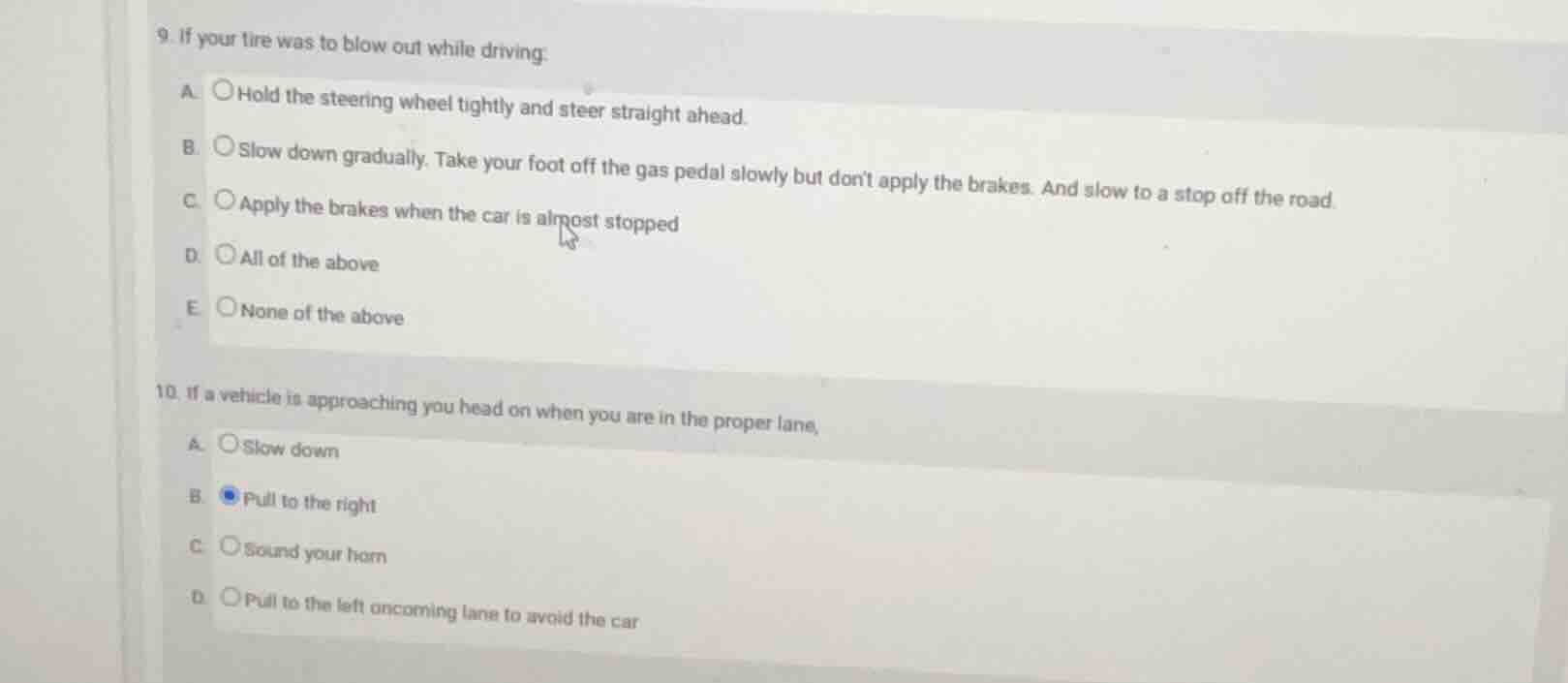 9. if your tire was to blow out while driving: a. hold the steering whe…