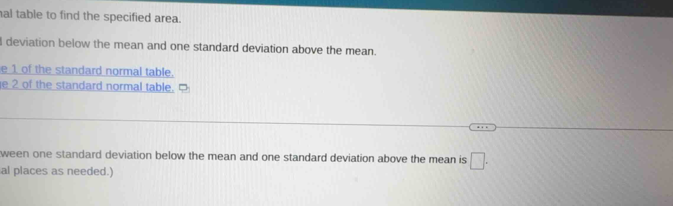 use the standard normal table to find the specified area. between one s…