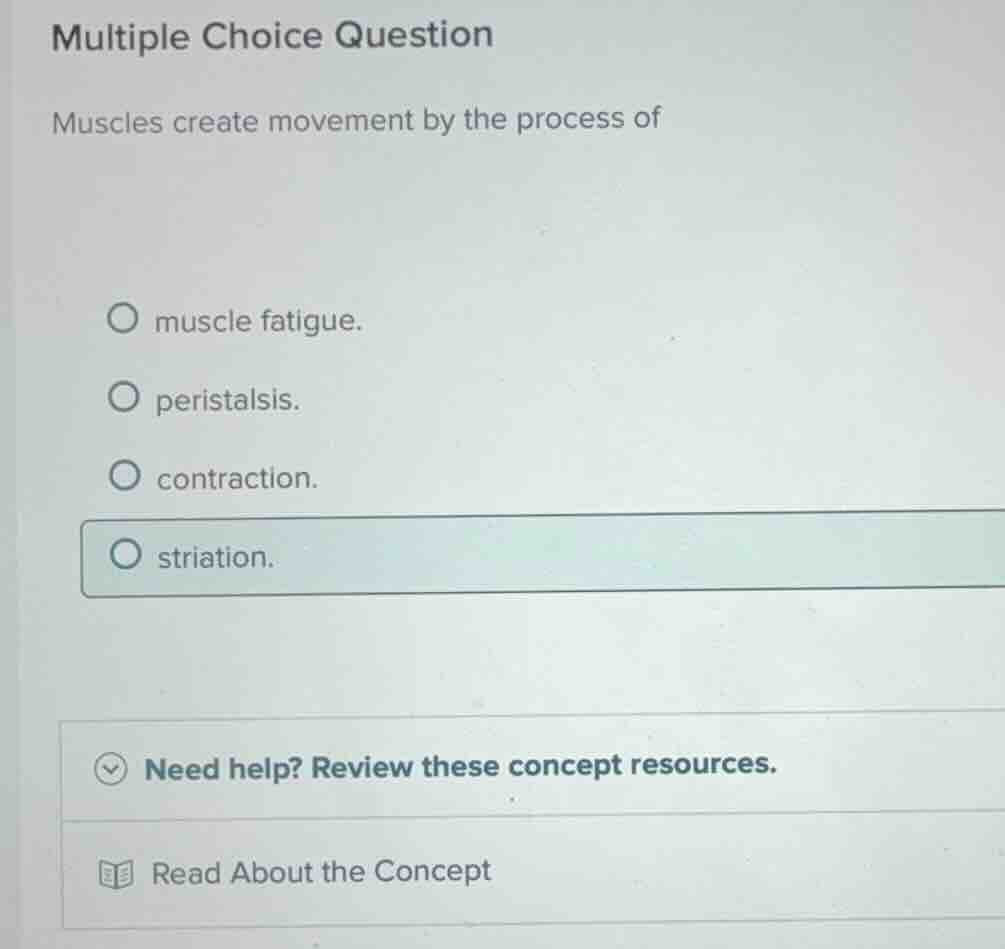 multiple choice question muscles create movement by the process of - mu…