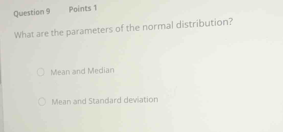 question 9 points 1 what are the parameters of the normal distribution?…