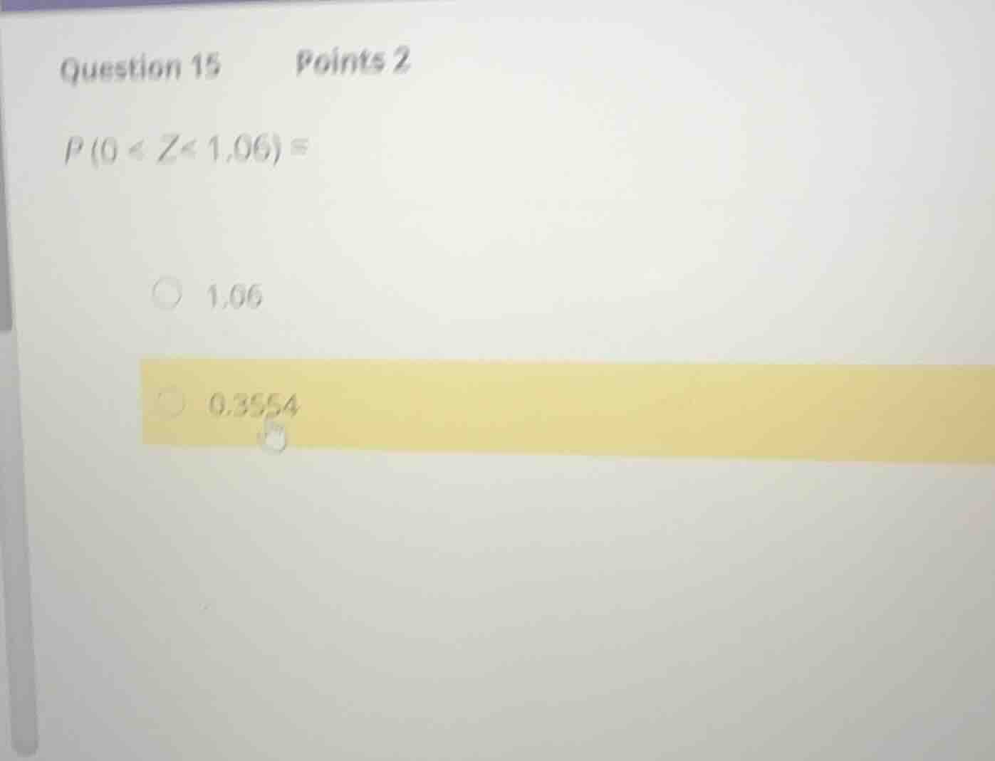 question 15 points 2 \\(p(0 < z < 1.06) =\\) 1.06 0.3554