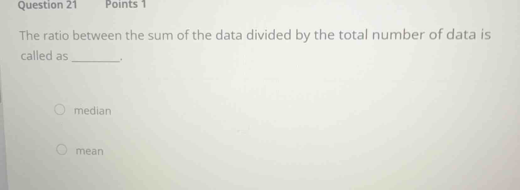 question 21 points 1 the ratio between the sum of the data divided by t…