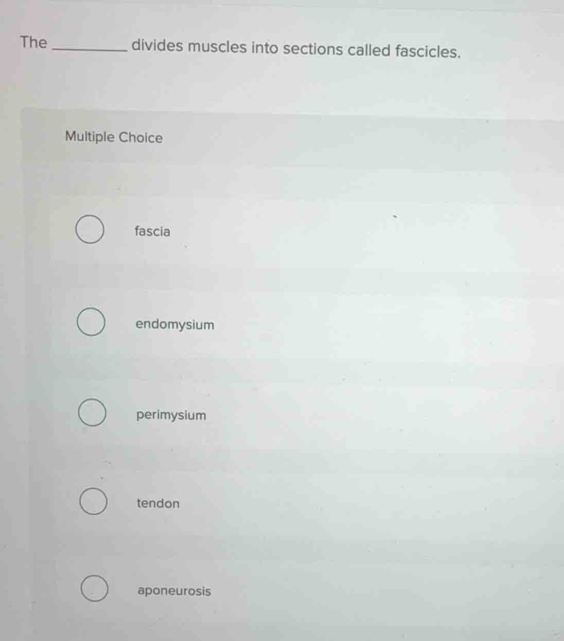 the _________ divides muscles into sections called fascicles. multiple …
