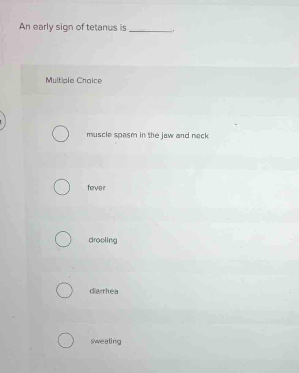 an early sign of tetanus is ______. multiple choice muscle spasm in the…