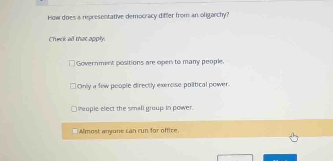 how does a representative democracy differ from an oligarchy? check all…