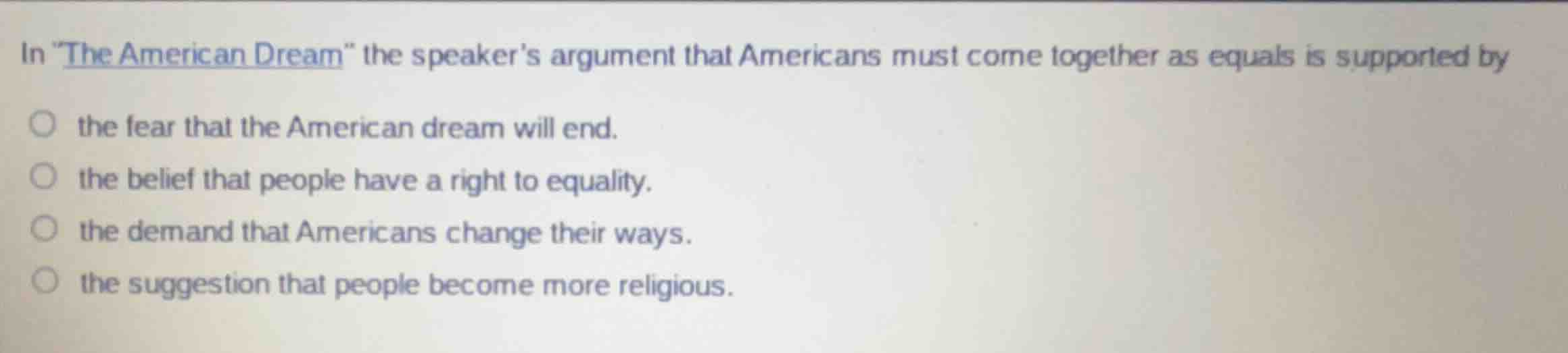 in \the american dream\ the speakers argument that americans must come …