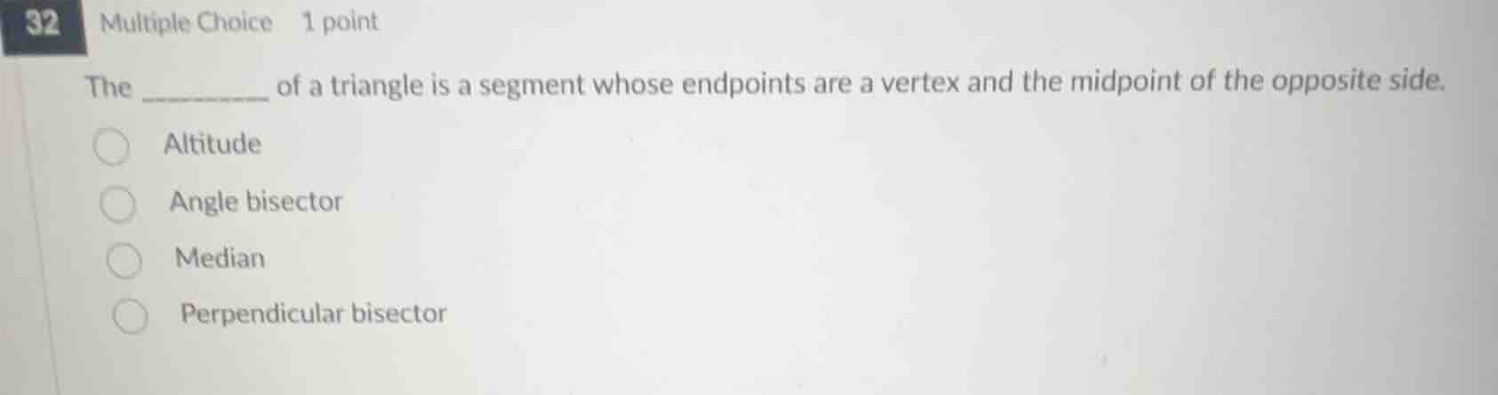 the _________ of a triangle is a segment whose endpoints are a vertex a…
