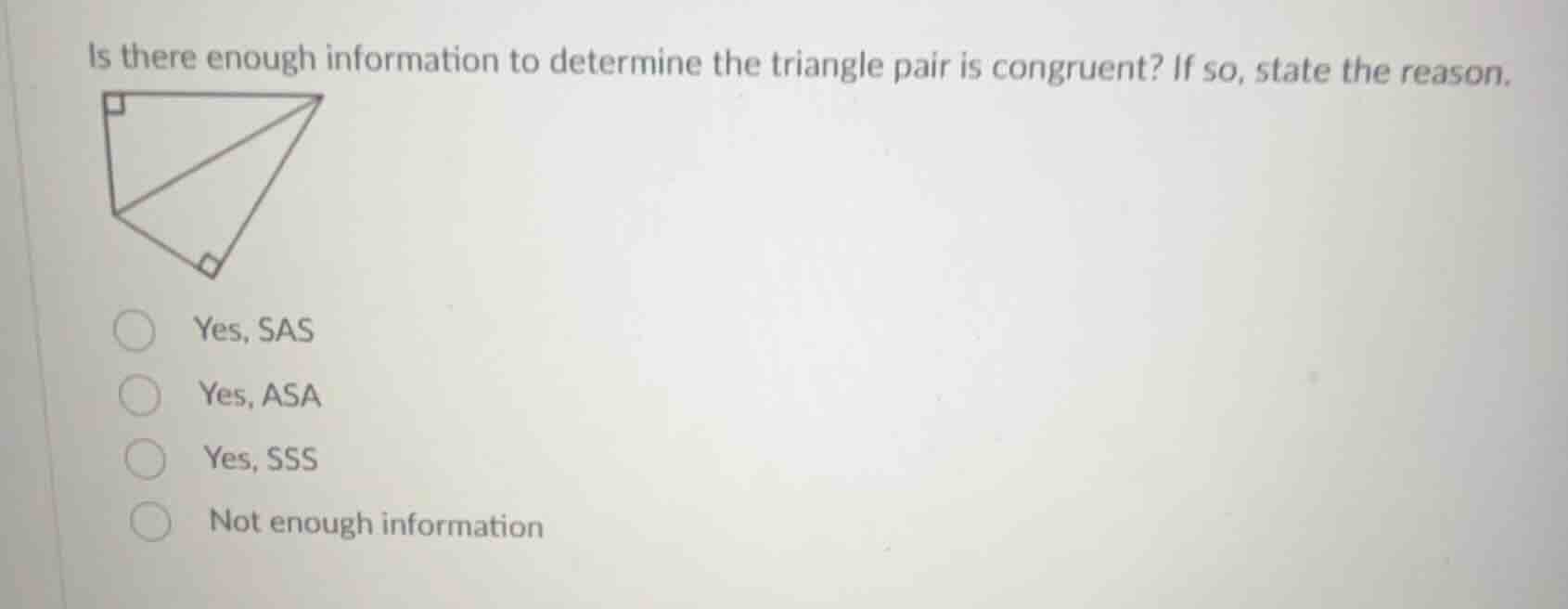 is there enough information to determine the triangle pair is congruent…