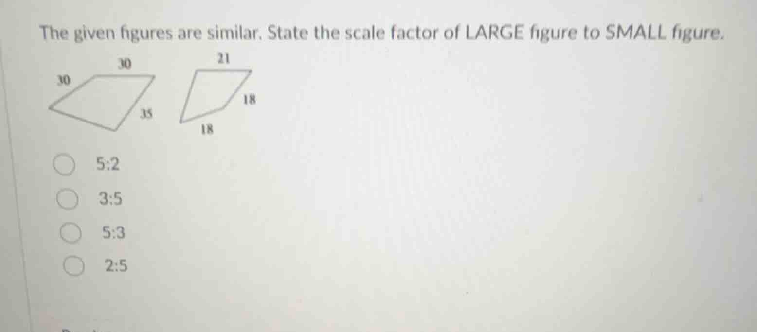 the given figures are similar. state the scale factor of large figure t…