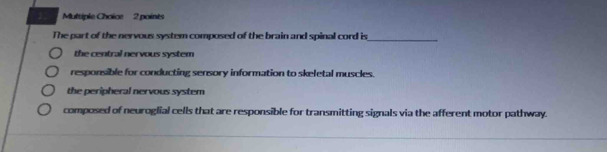 multiple choice 2 points the part of the nervous system composed of the…