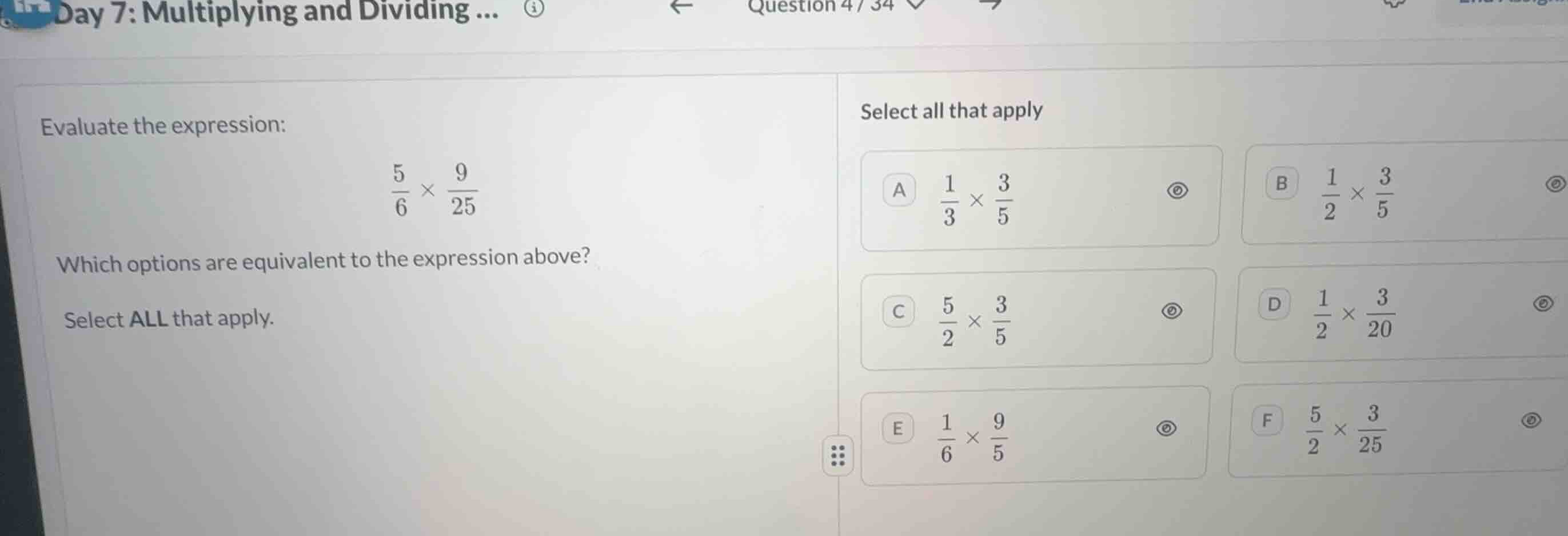 evaluate the expression: \\\\frac{5}{6} \\times \\frac{9}{25}\\ which o…