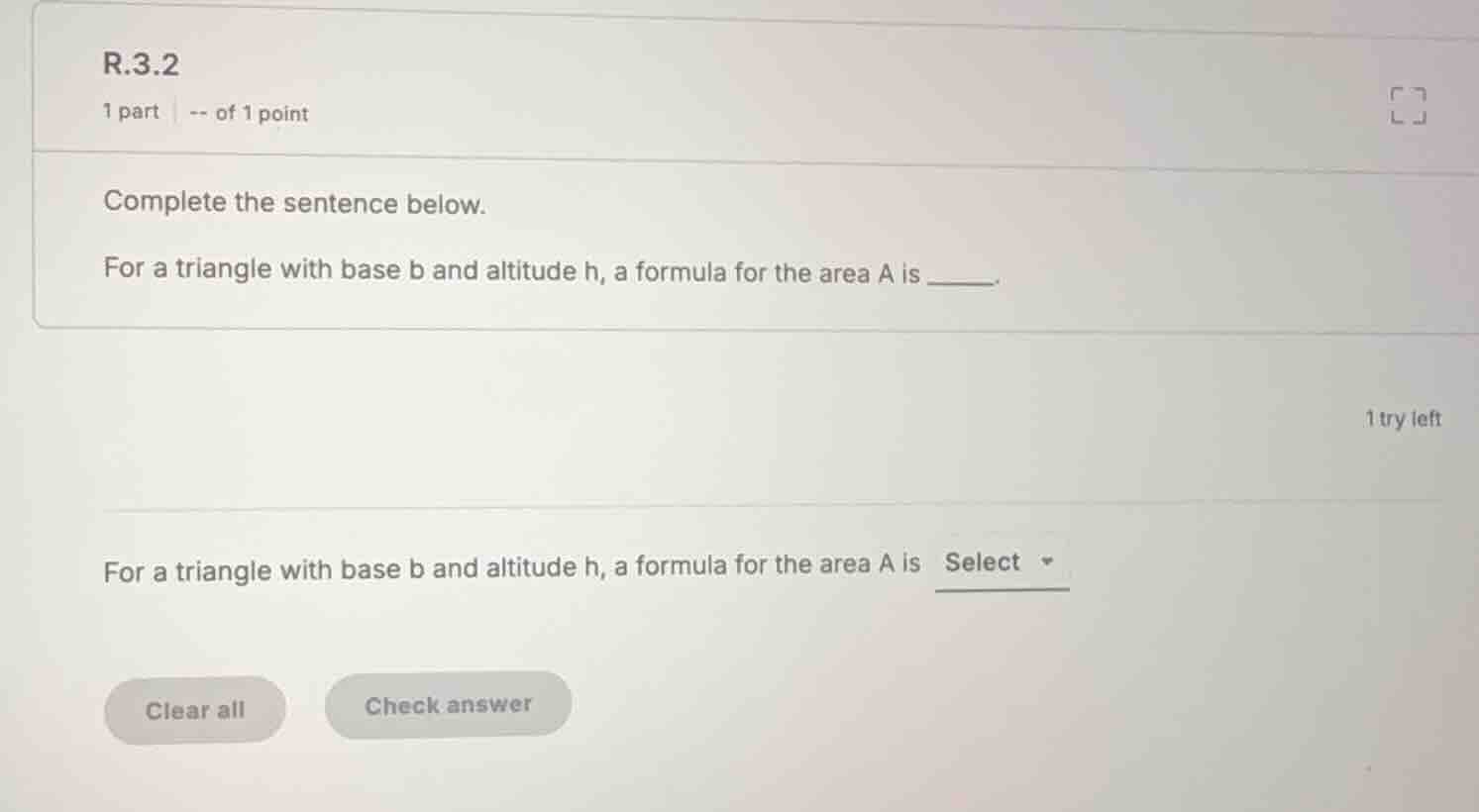 complete the sentence below. for a triangle with base b and altitude h,…