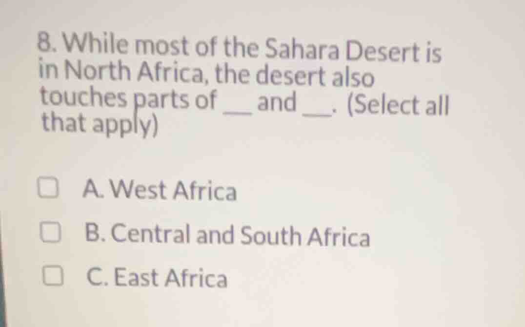 8. while most of the sahara desert is in north africa, the desert also …