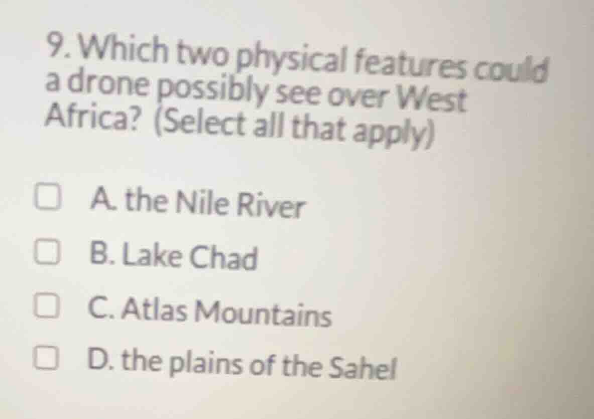 9. which two physical features could a drone possibly see over west afr…