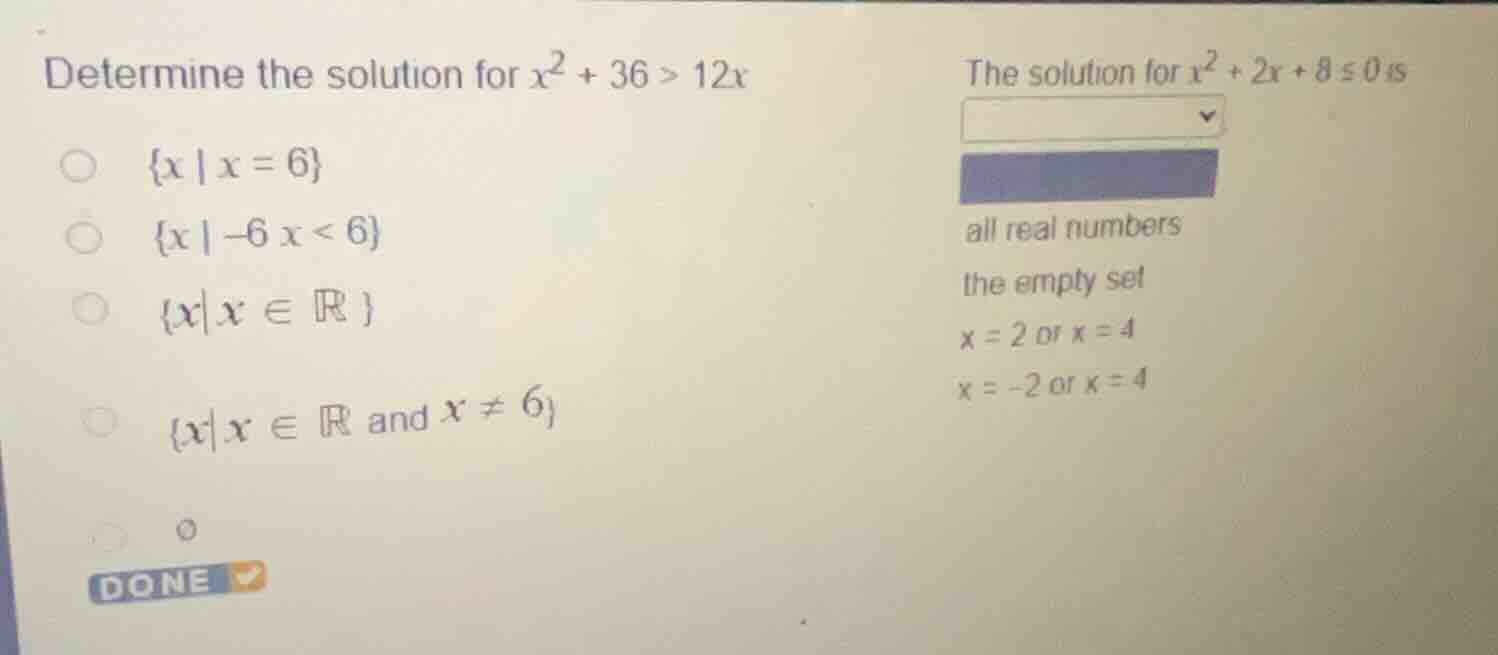 determine the solution for \\(x^2 + 36 > 12x\\) \\(\\bigcirc\\) \\(\\{x…