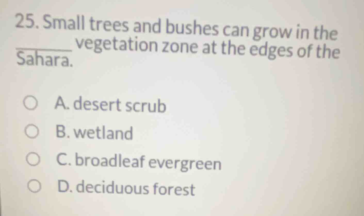 25. small trees and bushes can grow in the ______ vegetation zone at th…