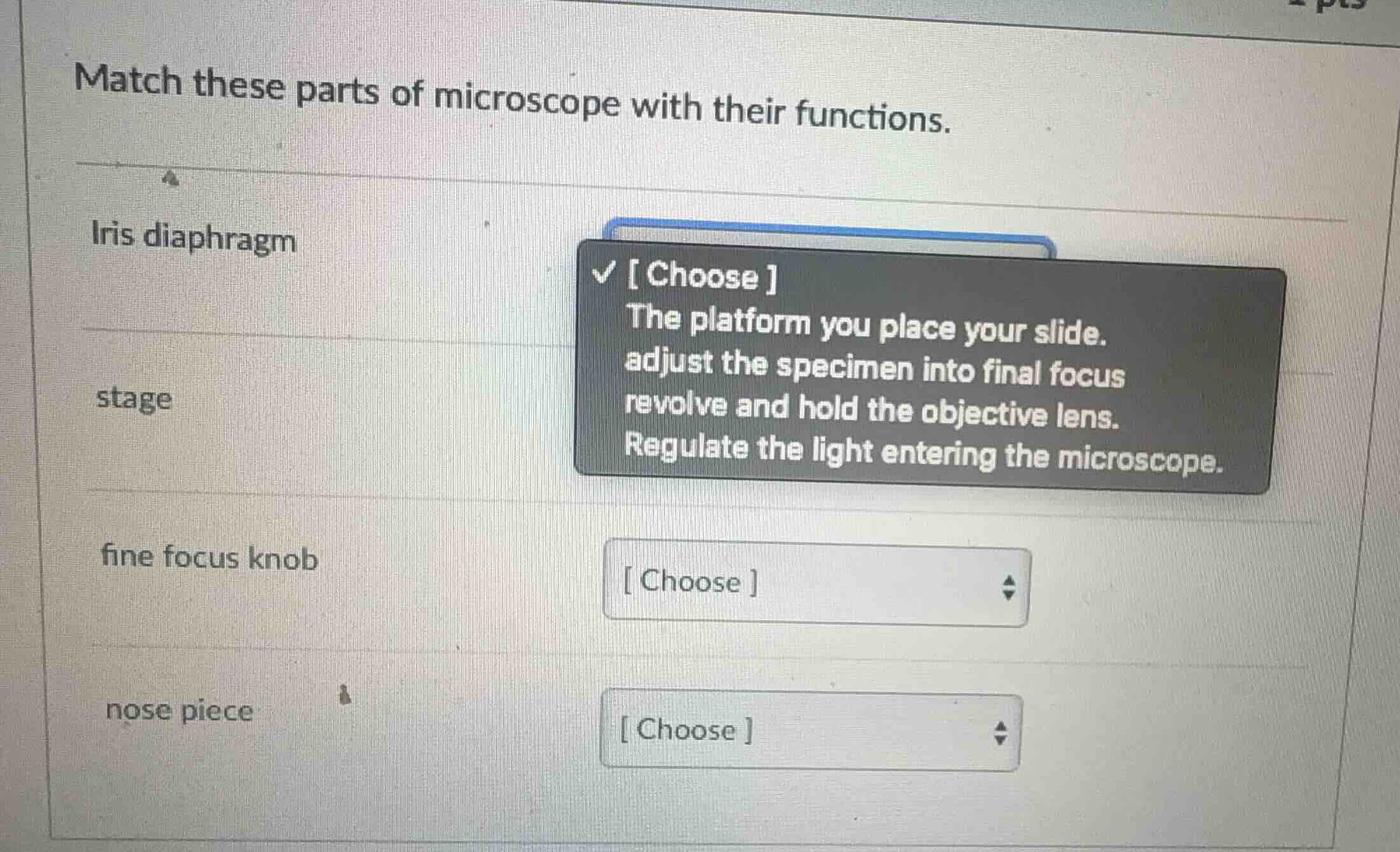 match these parts of microscope with their functions. iris diaphragm st…