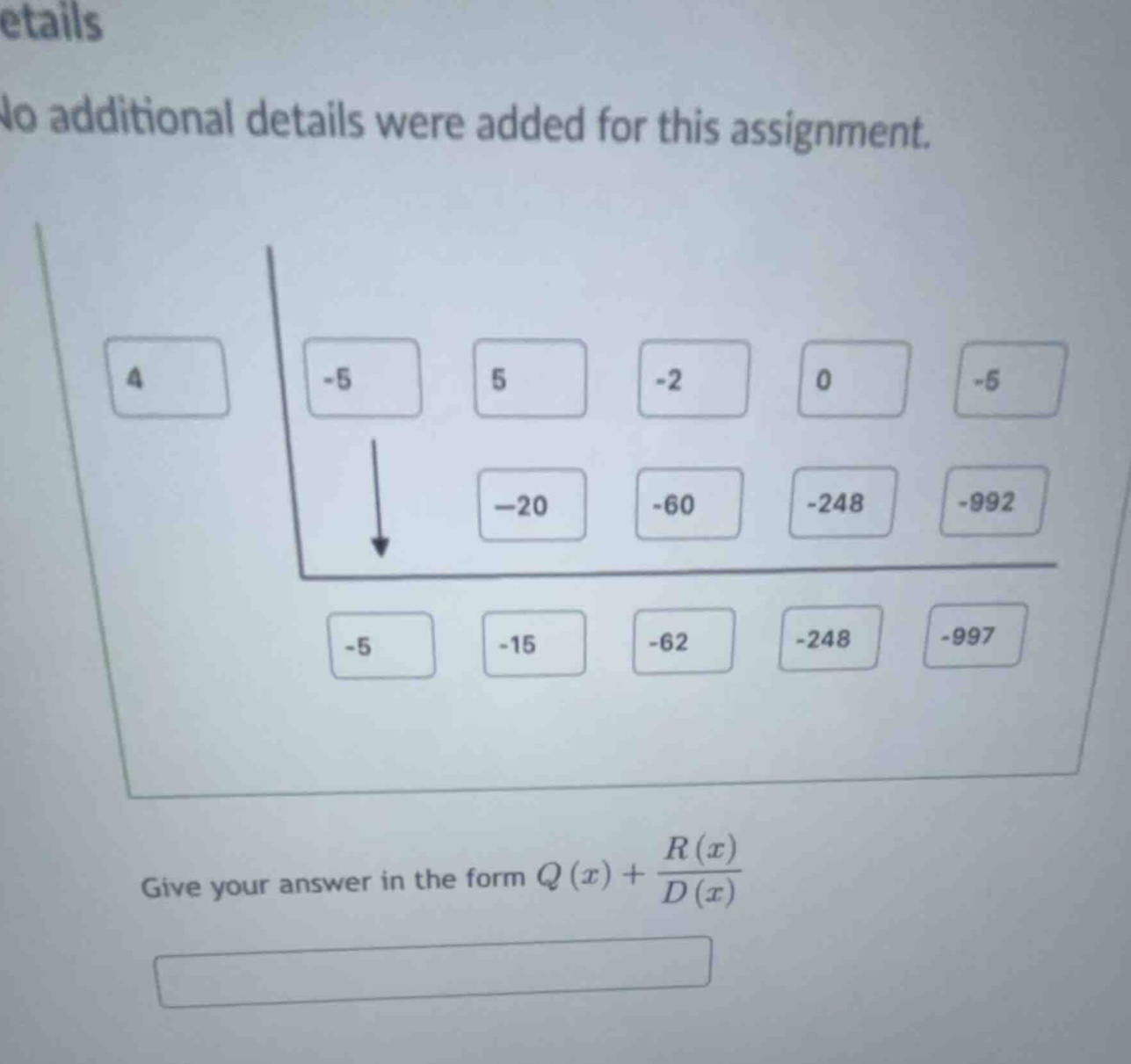 give your answer in the form \\(q(x) + \\frac{r(x)}{d(x)}\\)