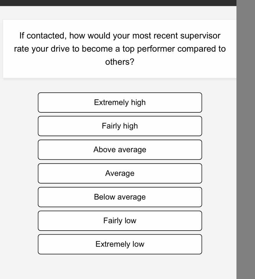 if contacted, how would your most recent supervisor rate your drive to …
