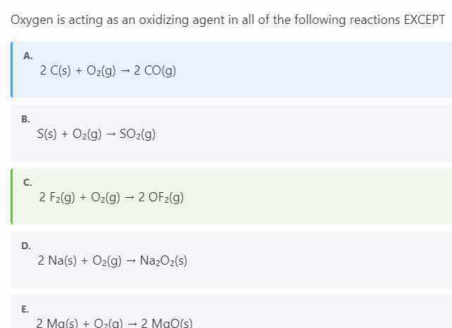 oxygen is acting as an oxidizing agent in all of the following reaction…