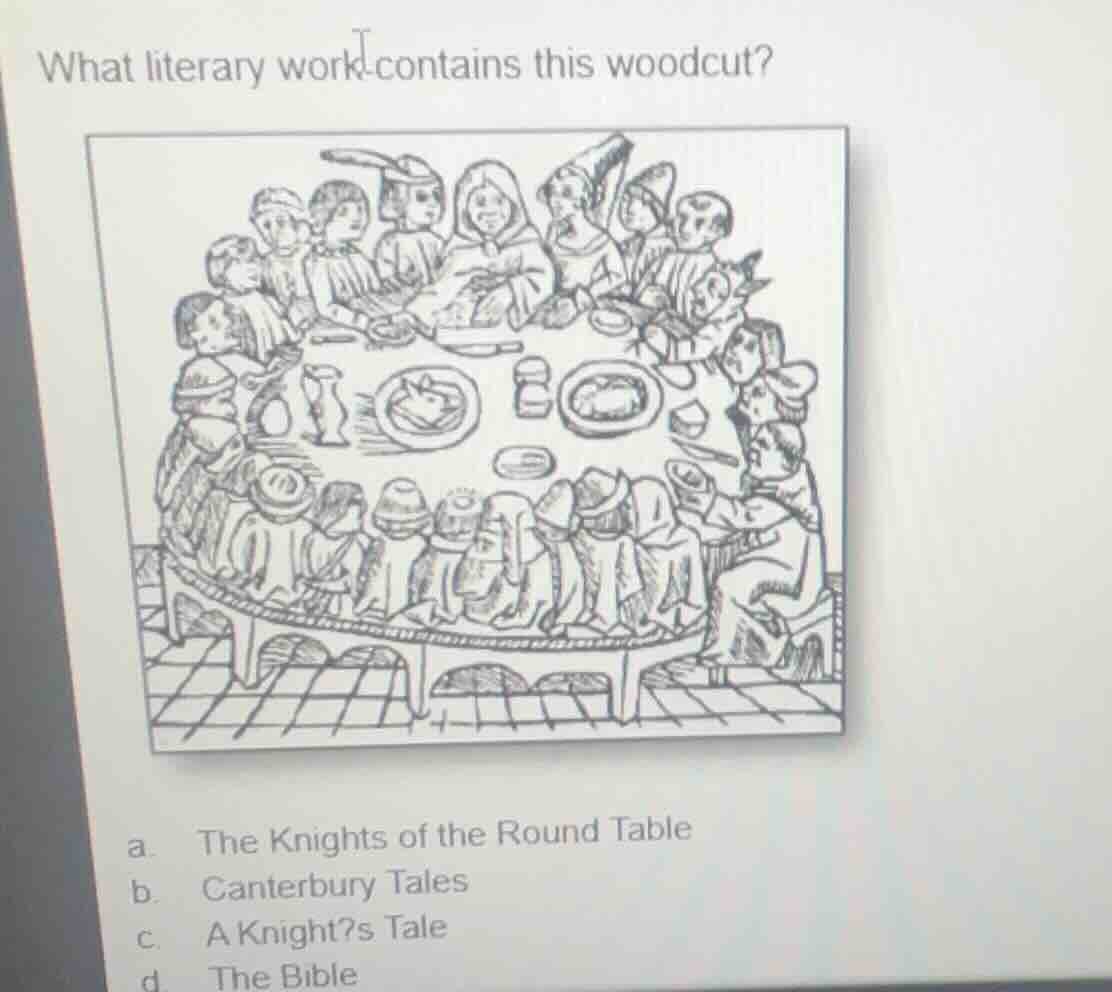 what literary work contains this woodcut? a. the knights of the round t…