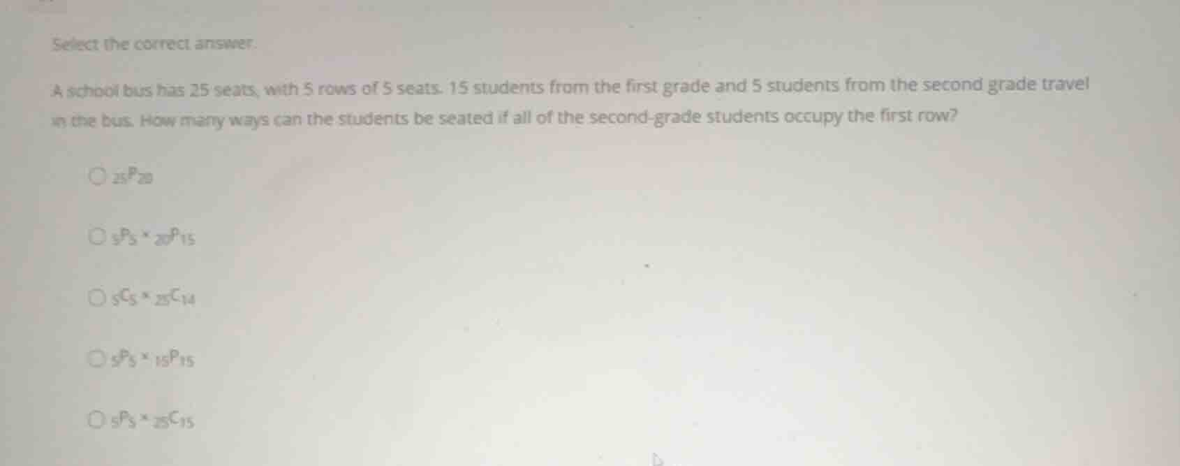 select the correct answer. a school bus has 25 seats, with 5 rows of 5 …