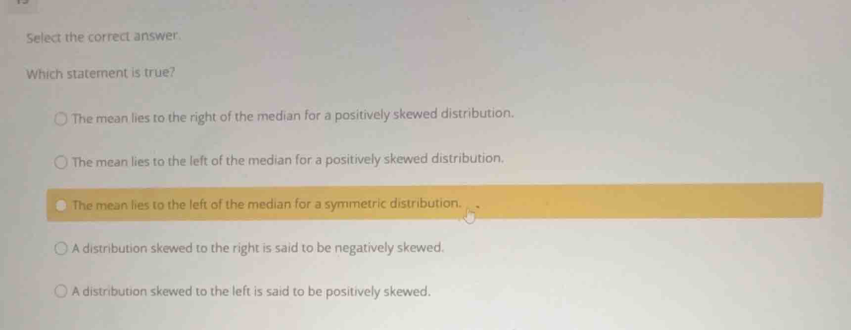 select the correct answer. which statement is true? - the mean lies to …