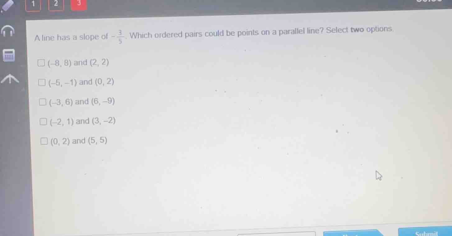 a line has a slope of (-\frac{3}{5}). which ordered pairs could be poin…