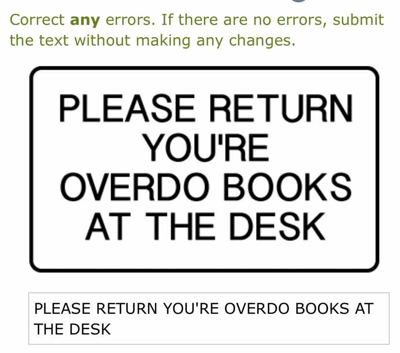 correct any errors. if there are no errors, submit the text without mak…