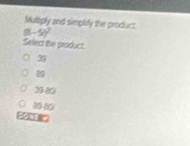 multiply and simplify the product. \\((8 - 5i)^2\\) select the product.…