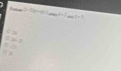 evaluate \\((2 - 5)p - 4(q)\\) when \\(p = 2\\) and \\(q = 5\\). * 29 *…