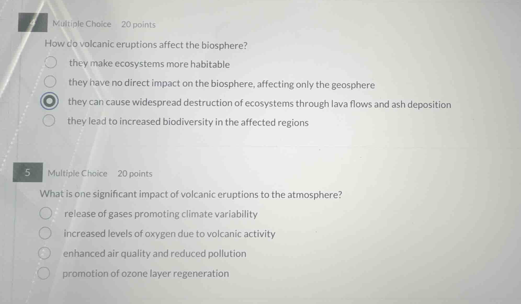 4 multiple choice 20 points how do volcanic eruptions affect the biosph…