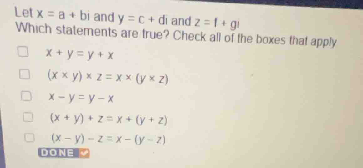 let \\(x = a + bi\\) and \\(y = c + di\\) and \\(z = f + gi\\) which st…