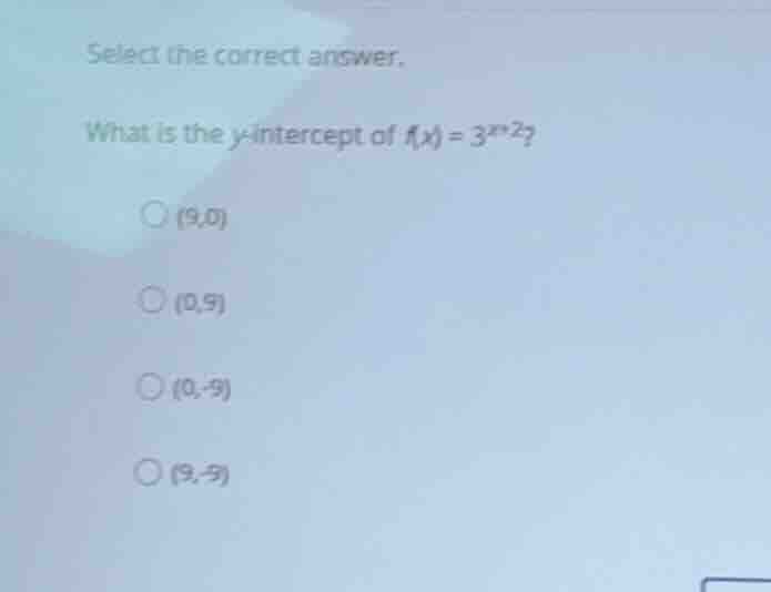 select the correct answer. what is the y-intercept of \\(f(x) = 3^{x+2}…