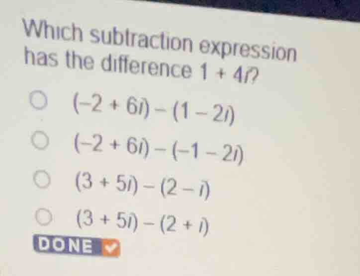 which subtraction expression has the difference \\(1 + 4i\\)? \\((-2 + …