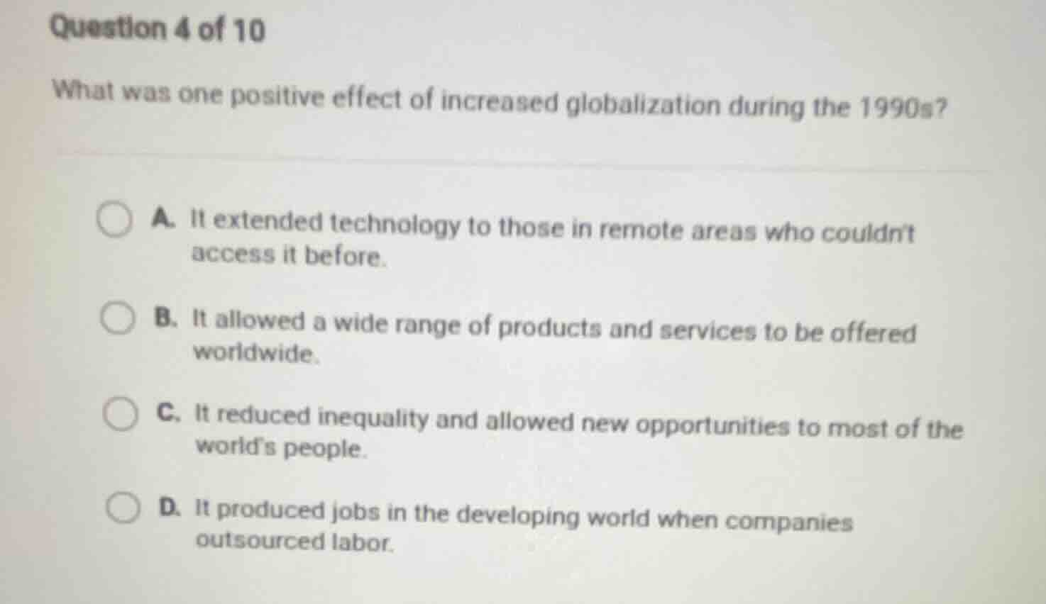 question 4 of 10 what was one positive effect of increased globalizatio…